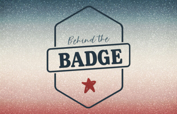 Behind the Badge